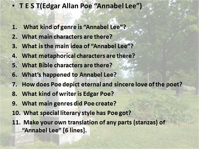 T E S T(Edgar Allan Poe “Annabel Lee”)   What kind of genre